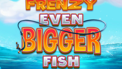 Fishin' Frenzy Even Bigger Fish
